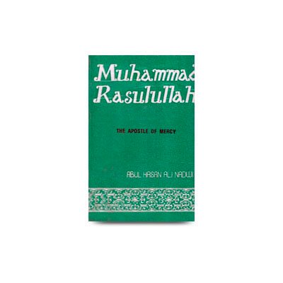 Muhammad Rasulullah the Apostle of Mercy