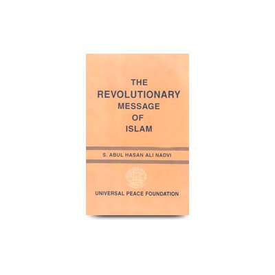 The Revolutionary Message Of Islam