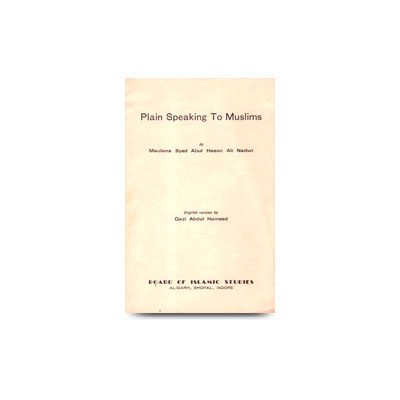 Plain Speaking To Muslims